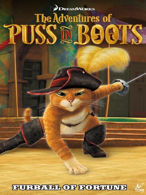 The Adventures of Puss in Boots: Furball of Fortune, Volume 1