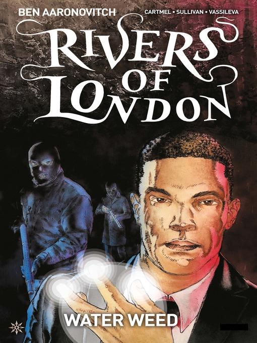 Rivers of London: Water Weed (2018), Issue 3