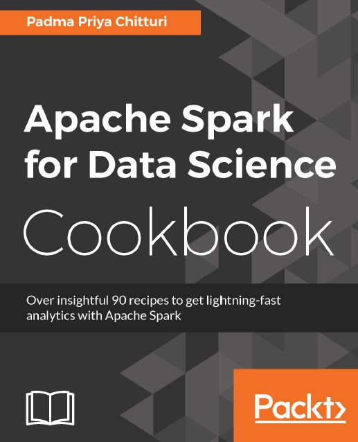 Apache Spark for Data Science Cookbook