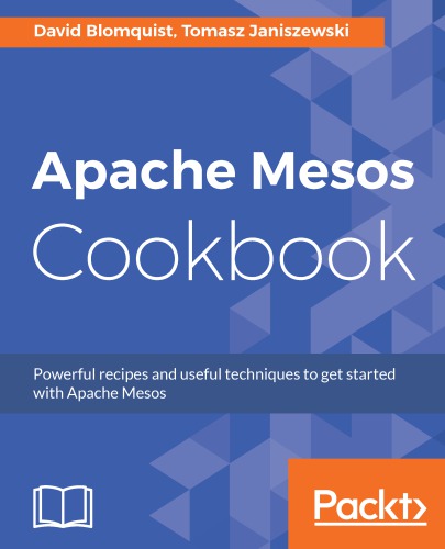 Apache Mesos Cookbook