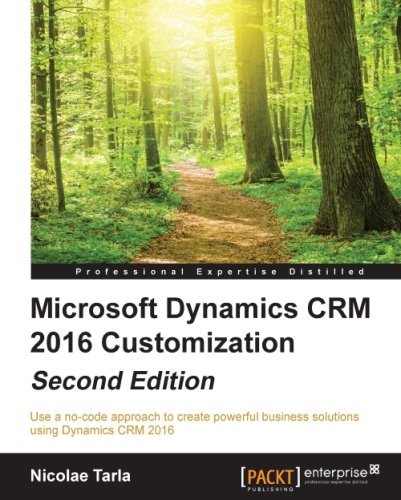 Microsoft Dynamics Crm 2016 Customization Second Edition