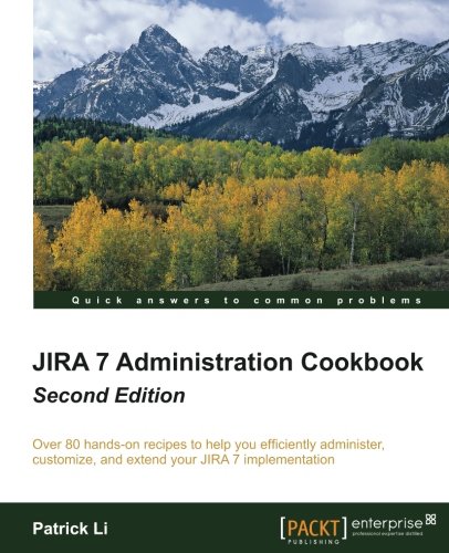 JIRA 7 Administration Cookbook