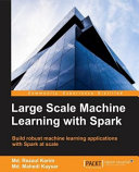 Large Scale Machine Learning with Spark