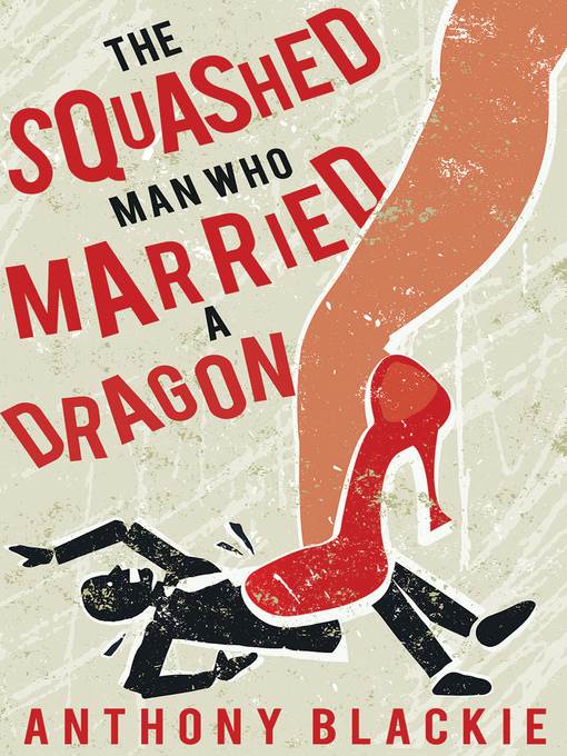 The Squashed Man Who Married a Dragon