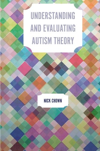 Understanding and Evaluating Autism Theory