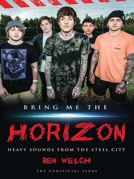 Bring Me the Horizon--Heavy Sounds from the Steel City