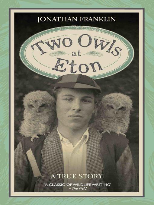 Two Owls at Eton--A True Story