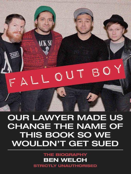 Fall Out Boy--Our Lawyer Made Us Change the Name of This Book So We Wouldn't Get Sued