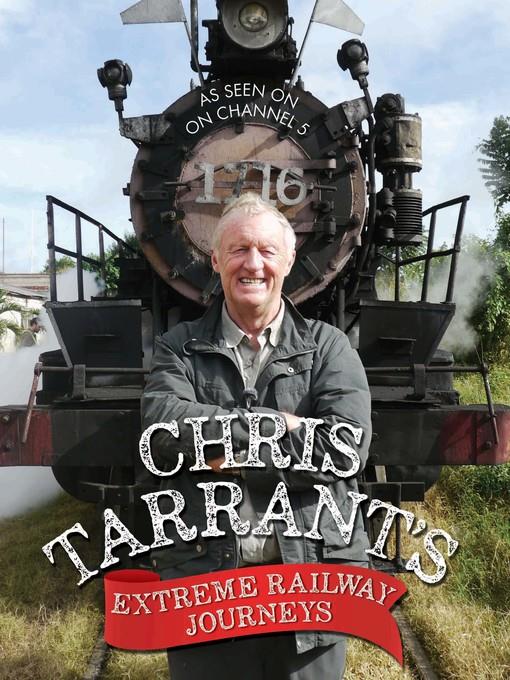 Chris Tarrant's Extreme Railway Journeys