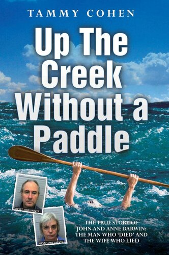 Up the Creek Without a Paddle: The True Story of John and Anne Darwin