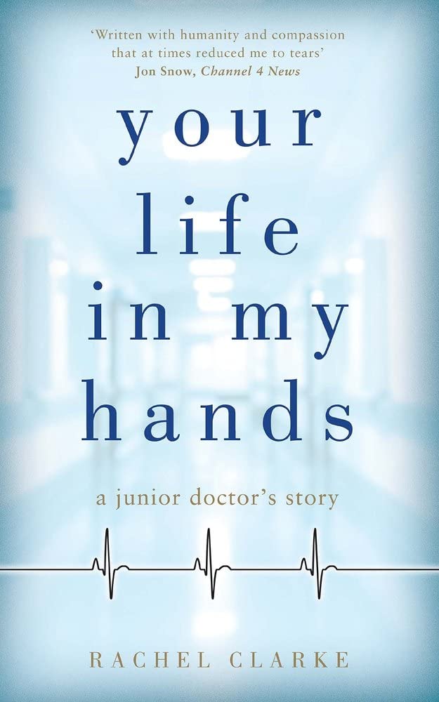 Your Life In My Hands: A Junior Doctor's Story