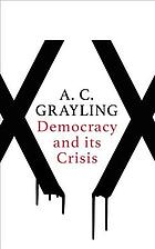 Democracy and Its Crisis