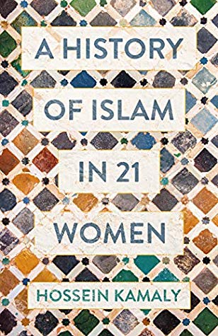 A History of Islam in 21 Women