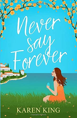 Never Say Forever: A sassy, feel good beach read