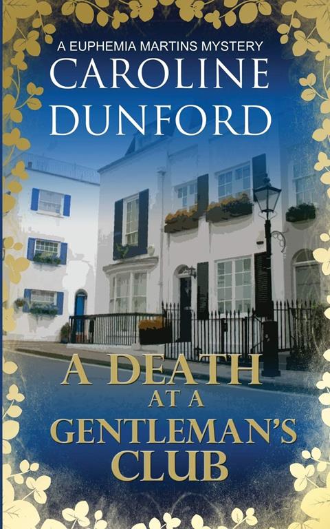 A Death at a Gentleman's Club: A witty historical fiction murder mystery (Euphemia Martins Mysteries)