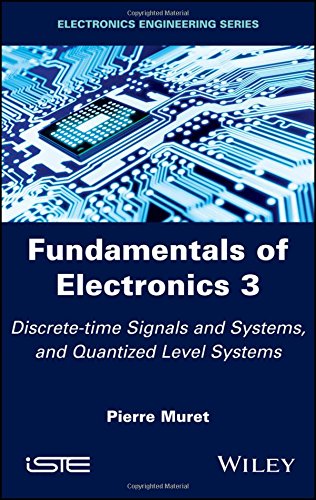 Fundamentals of electronics / 3. Discrete-time signals and systems, and quantized level systems.