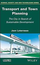 Transport and town planning : the city in search of sustainable development