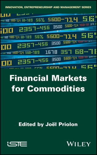 Financial Markets for Commodities (Innovation, Entrepreneurship and Management)