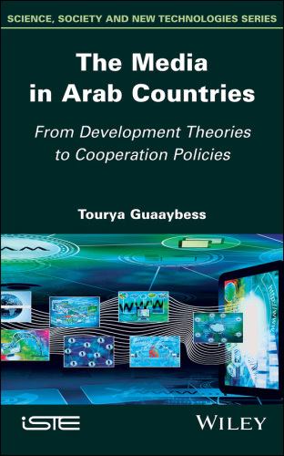 The media in Arab countries from development theories to cooperation policies