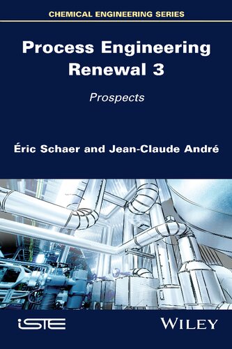 Process engineering renewal 3: Prospects