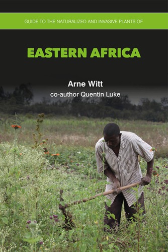 Guide to the naturalized and invasive plants of eastern Africa