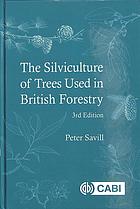 The Silviculture of Trees Used in British Forestry