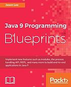 Java 9 Programming Blueprints