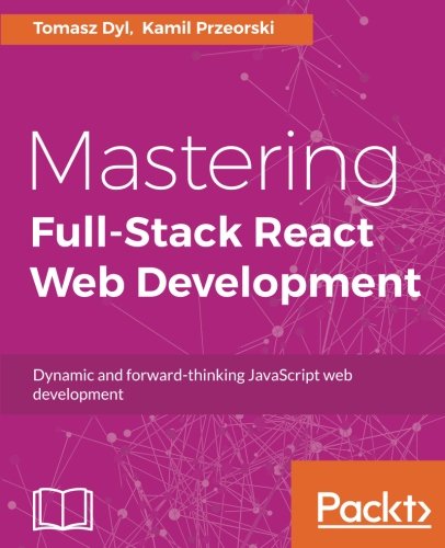 Mastering Full Stack React Web Development