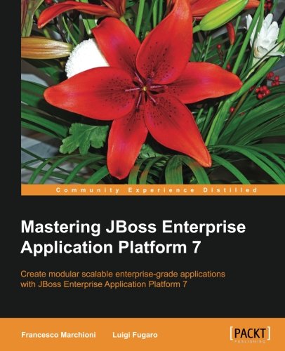 Mastering Jboss Enterprise Application Platform 7