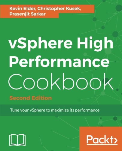 vSphere High Performance Cookbook - Second Edition