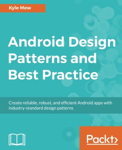 Android Design Patterns and Best Practice