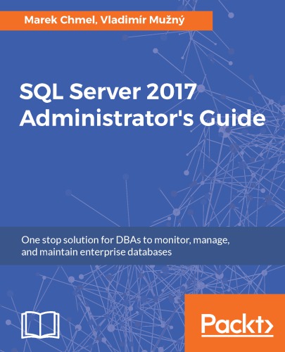 SQL Server 2017 Administrator's Guide