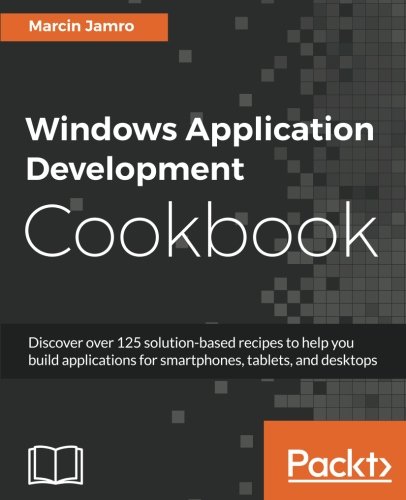 Windows Application Development Cookbook