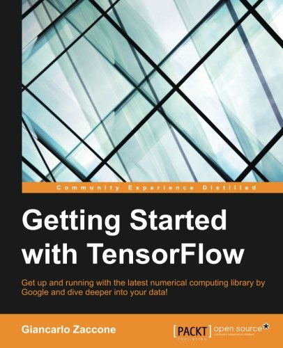 Getting Started with Tensorflow