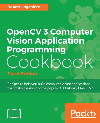 Opencv 3 Computer Vision Application Programming Cookbook - Third Edition