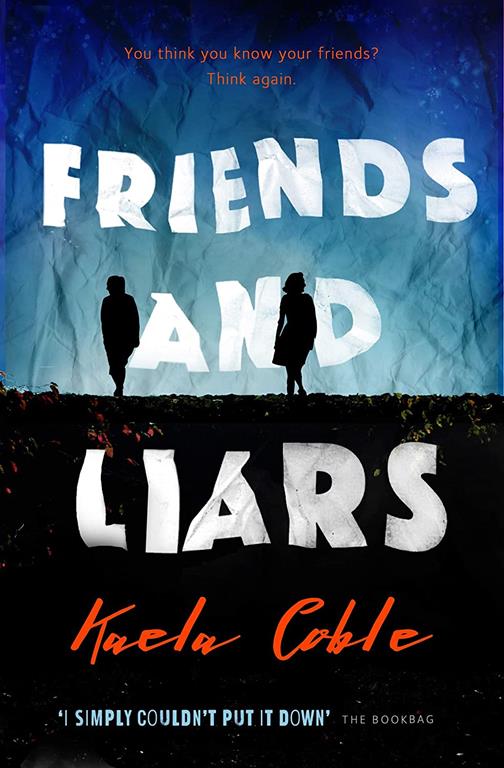 Friends and Liars: A thrilling, page-turning tale of small-town deceits