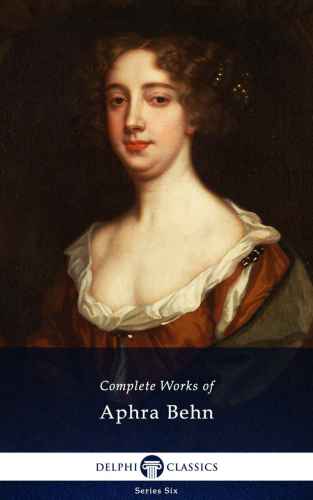 The complete works of Aphra Behn