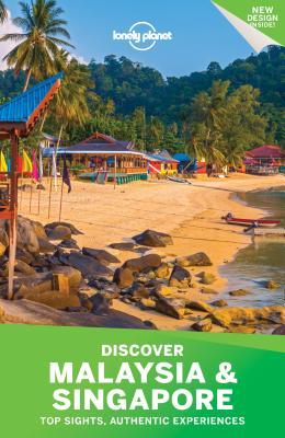 Lonely Planet Discover Malaysia &amp; Singapore