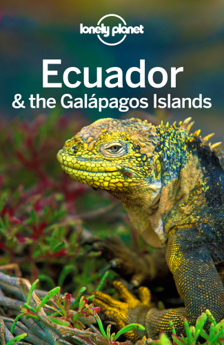 Lonely Planet Ecuador  the Galapagos Islands