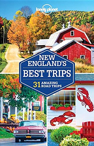 Lonely Planet New England's Best Trips