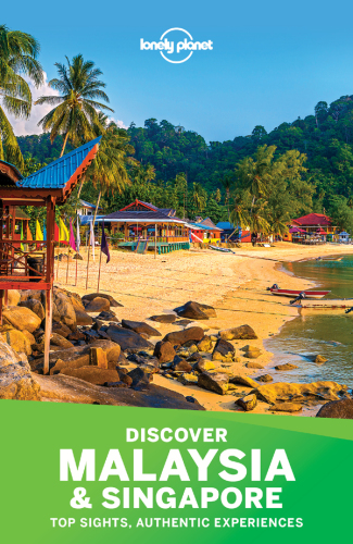 Lonely Planet Discover Malaysia  Singapore