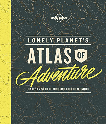 Lonely Planet's Atlas of Adventure 1