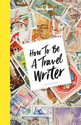 Lonely Planet's Guide to Travel Writing