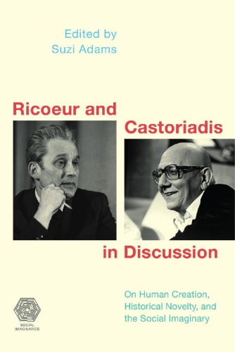 Ricoeur and Castoriadis in Discussion