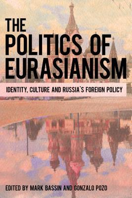 The Politics of Eurasianism