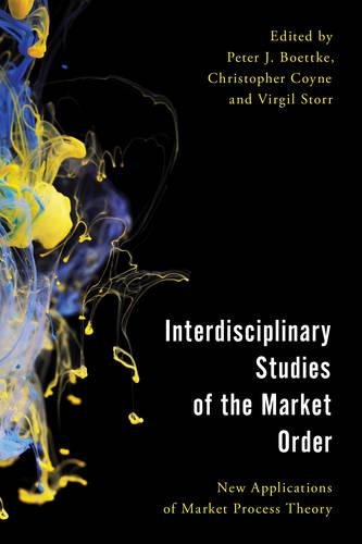 Interdisciplinary Studies of the Market Order