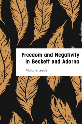 Freedom and Negativity in Beckett and Adorno