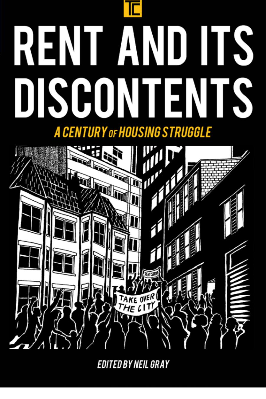 Rent and its discontents : a century of housing struggle