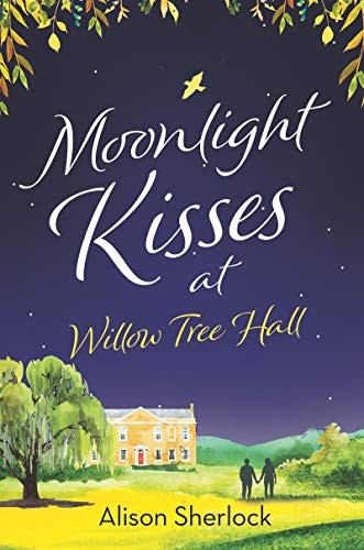 Moonlight Kisses at Willow Tree Hall