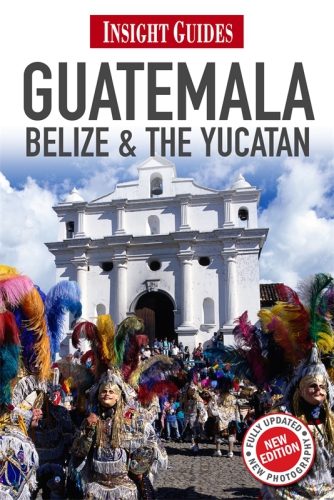 Insight Guides Guatemala, Belize and Yucatan (Travel Guide with Free eBook)